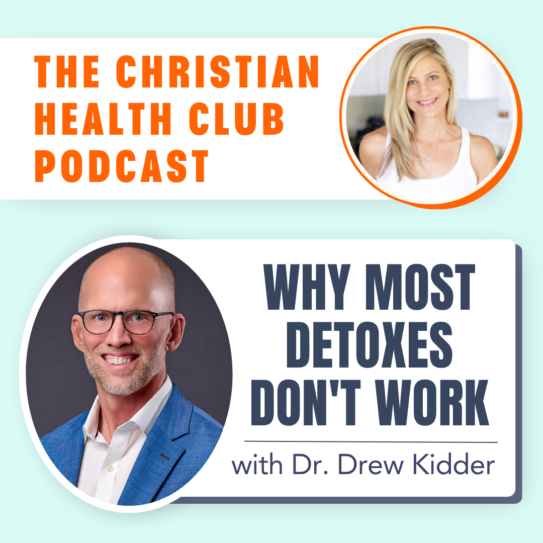 343: Why Most Detoxes Don't Work (And What to Do Instead) with Dr. Drew Kidder