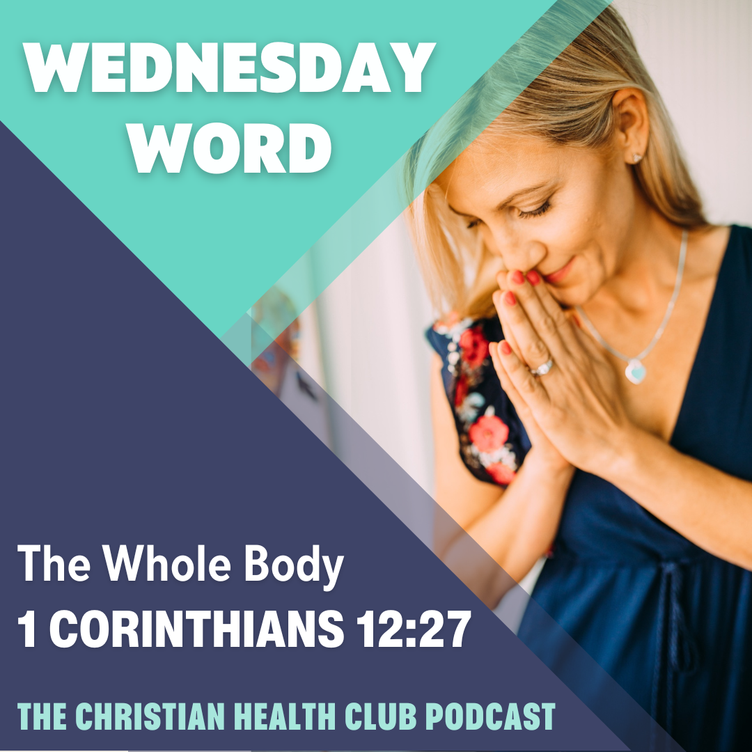 Wednesday Word: The Whole Body