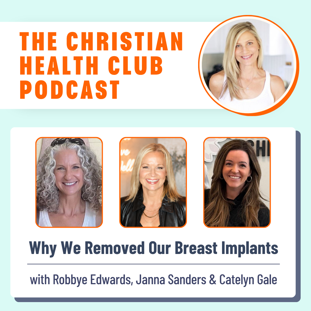 346: Why We Removed Our Breast Implants with Robbye Edwards, Janna Sanders &amp; Catelyn Gale