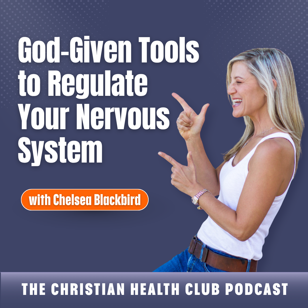 348: God-Given Tools to Regulate Your Nervous System