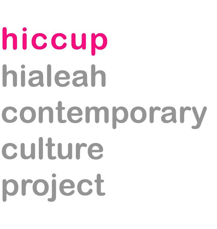 HICCUP (Hialeah Contemporary Culture Project) 