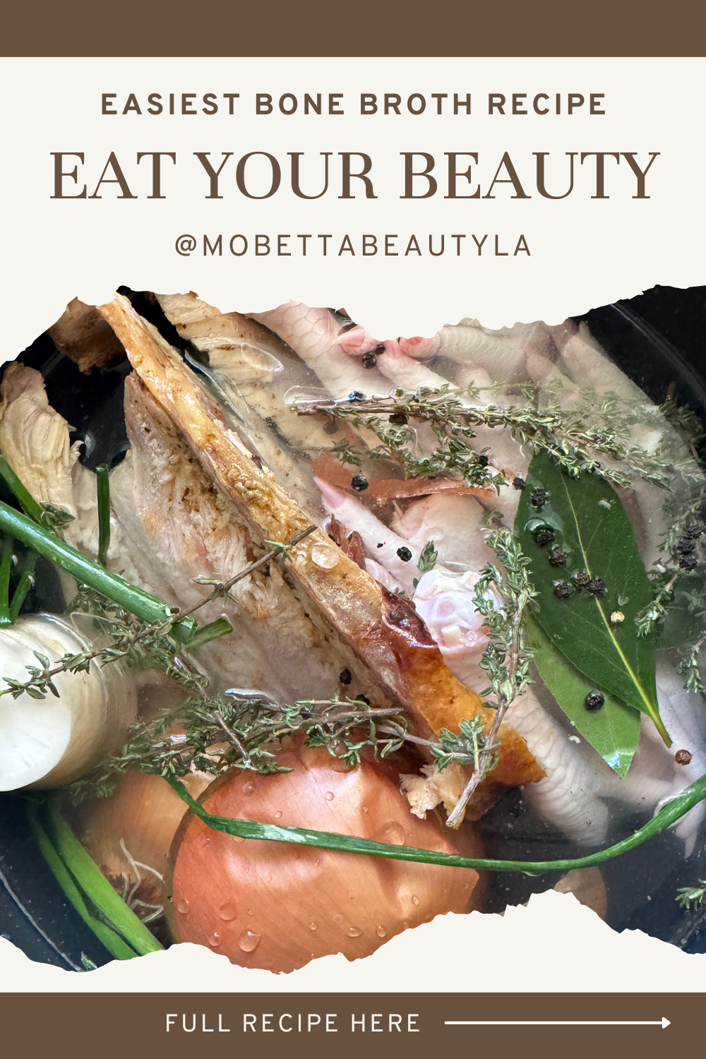 Eat Your Beauty: Easiest Chicken Bone Broth Ever