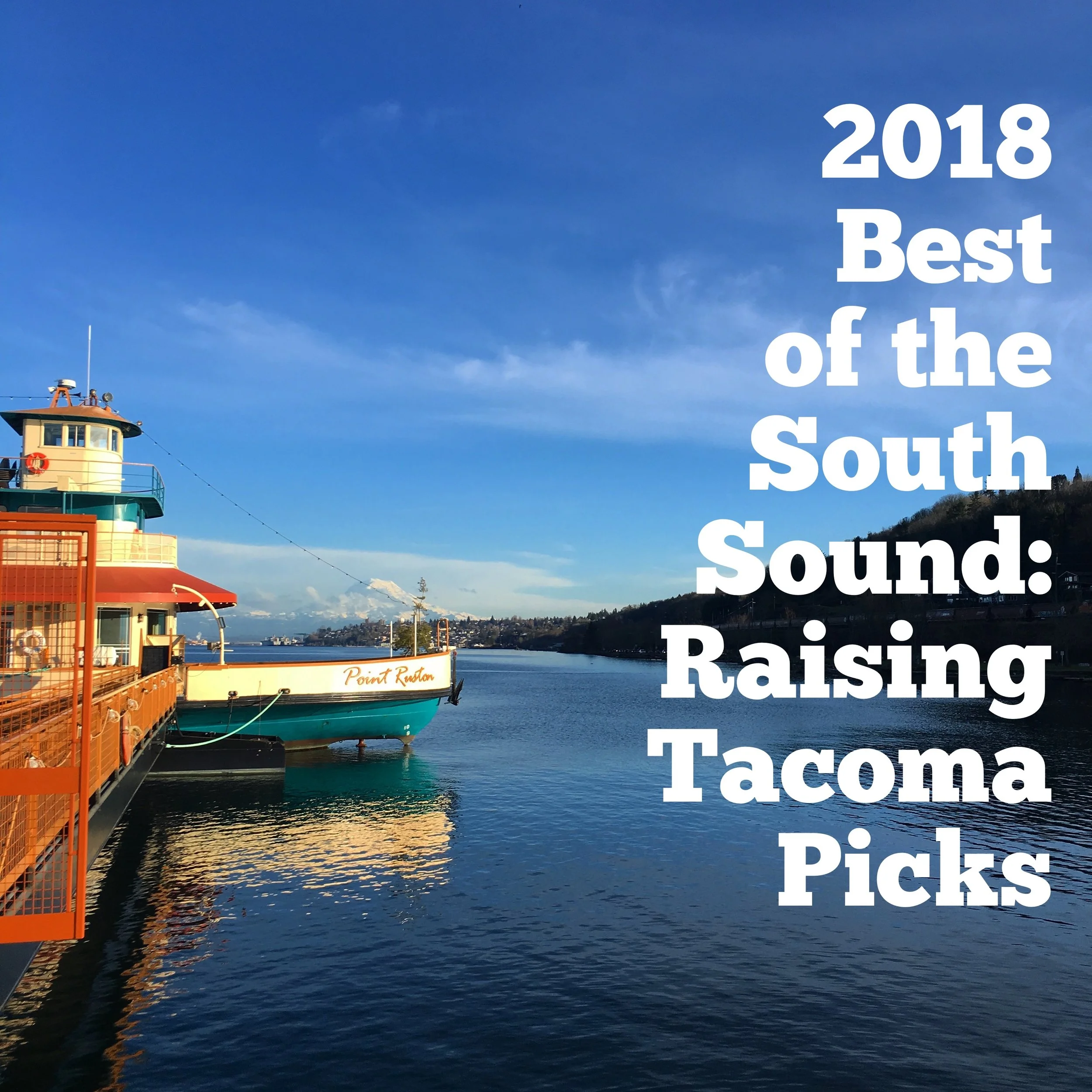 Best of the South Sound: Raising Tacoma Picks