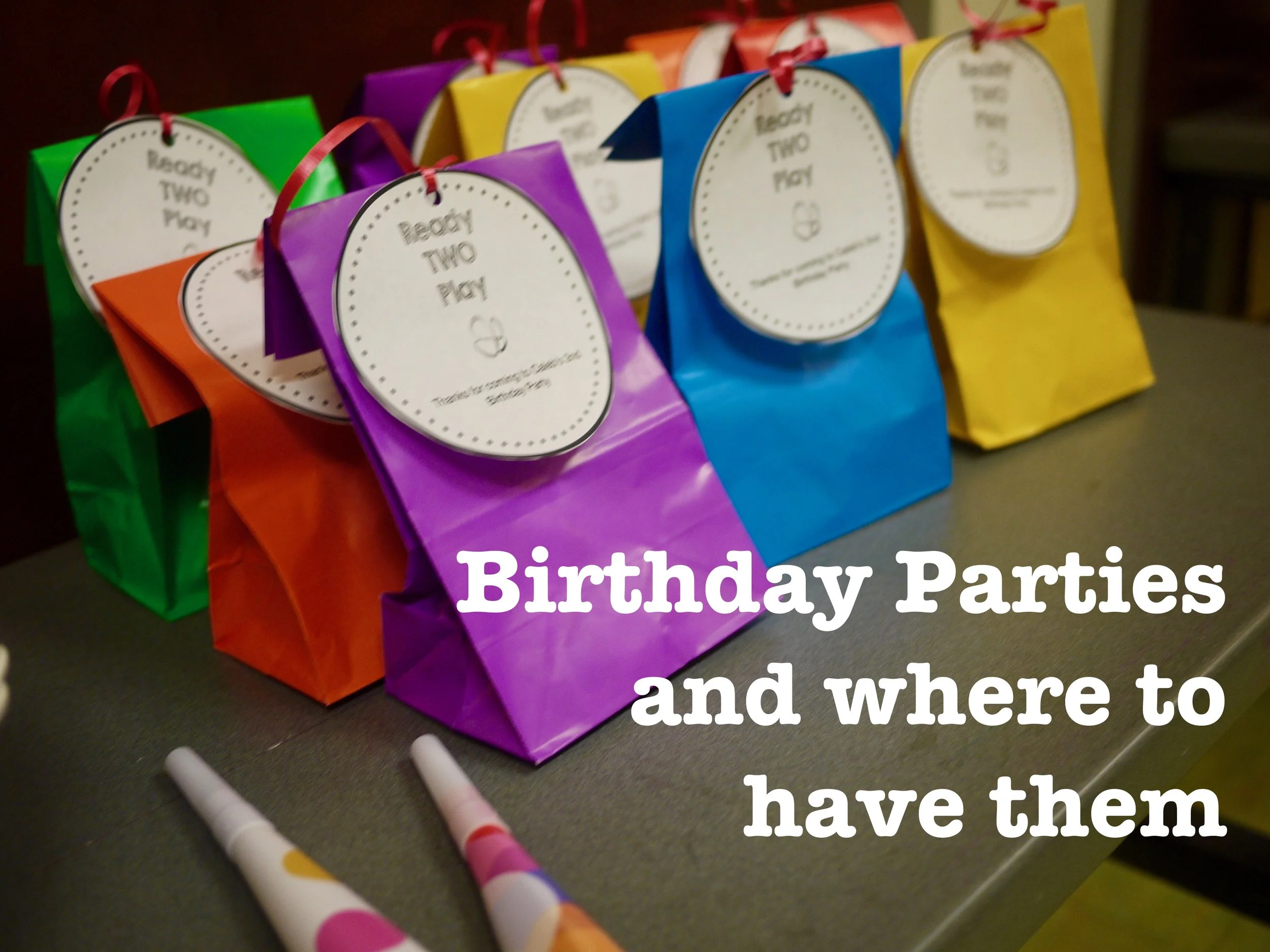 Birthday Parties and Where to Have Them