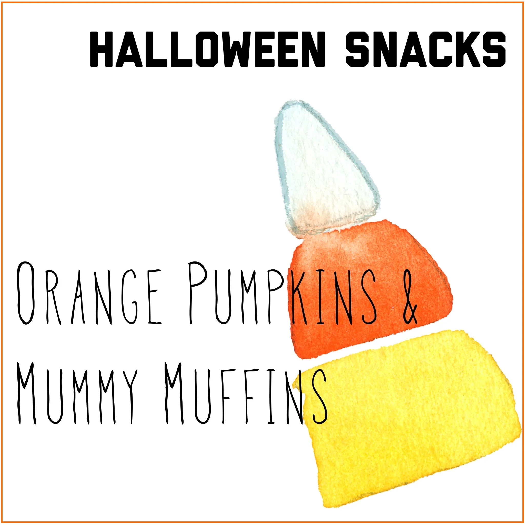 Toddler Halloween Snacks: Pumpkin Oranges and Mummy Muffins