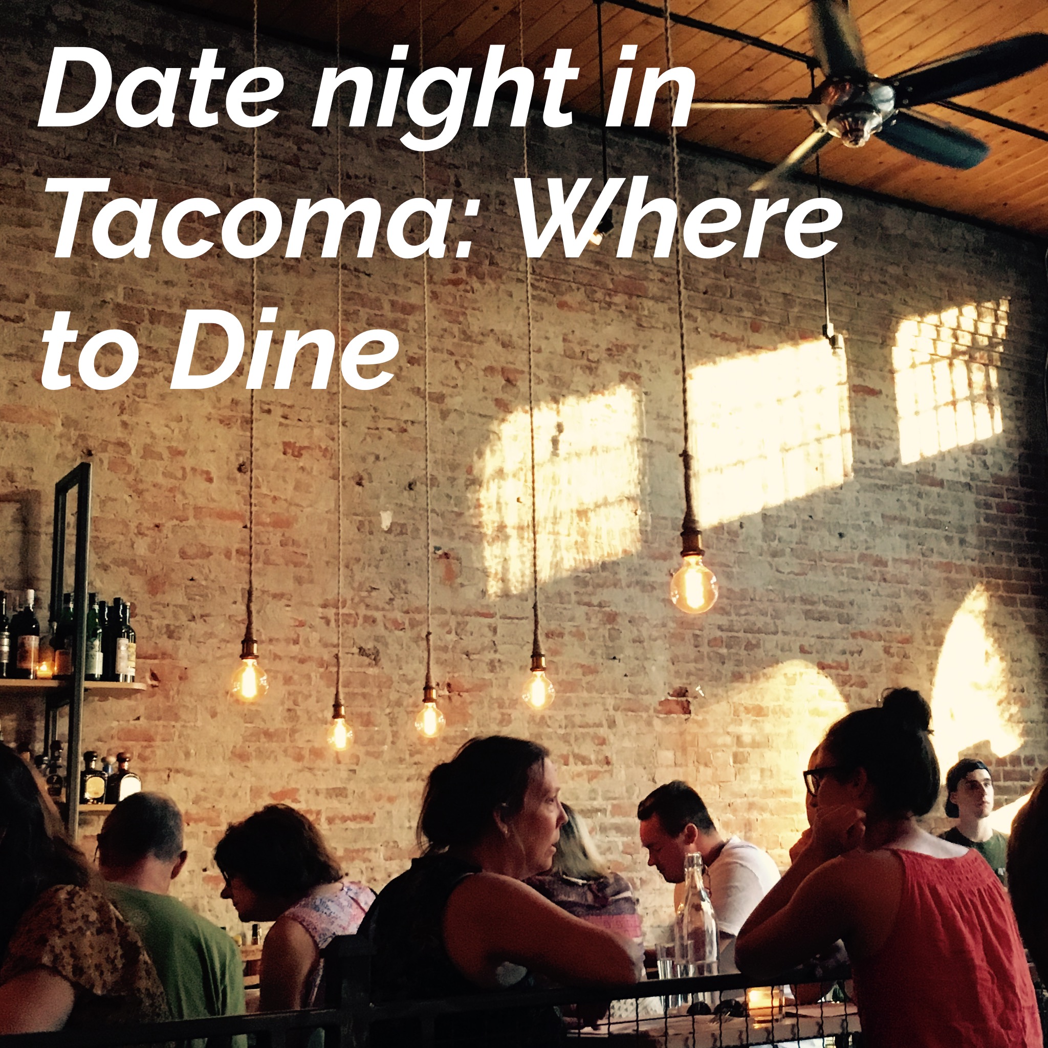 Date Night in Tacoma: Where to Go