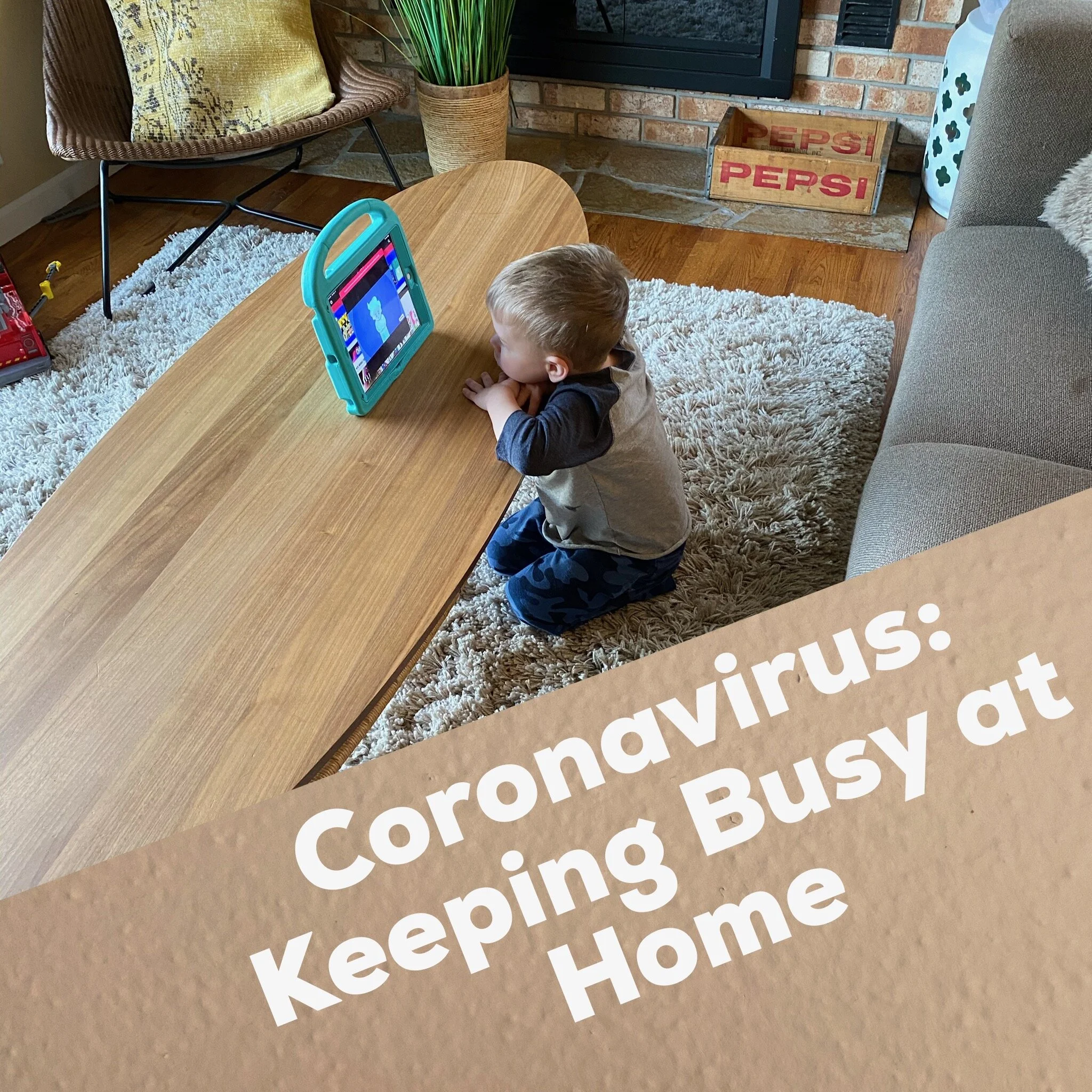 Coronavirus: Keeping Busy at Home