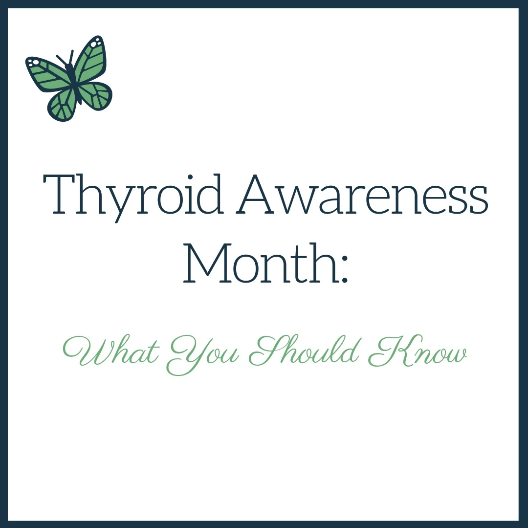 Thyroid Awareness Month: What You Should Know