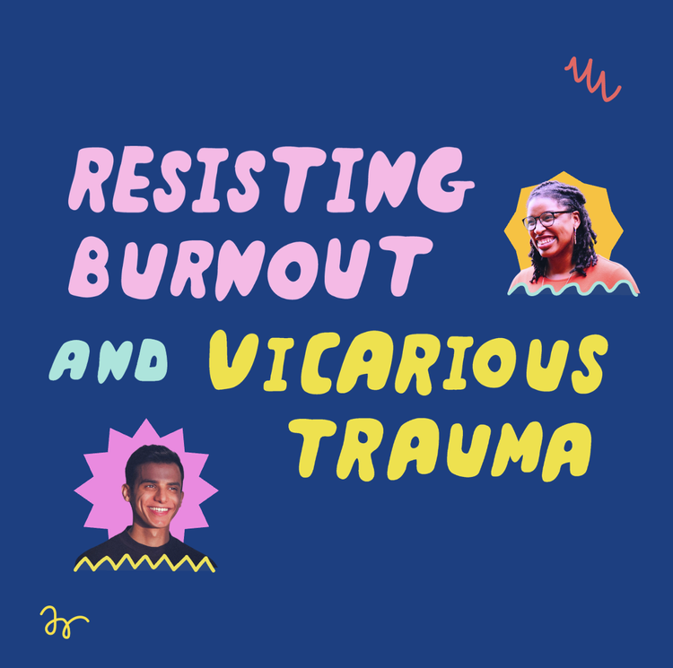 Resisting Burnout and Vicarious Trauma
