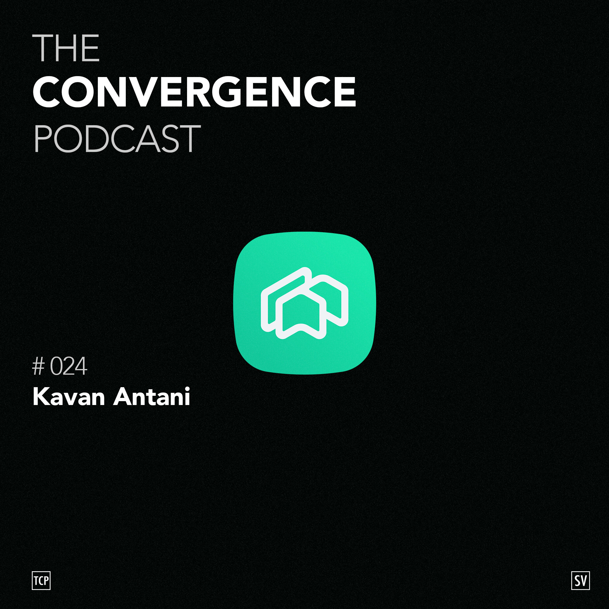 TheConvergencePodcast#024_Kavan Antani.jpg