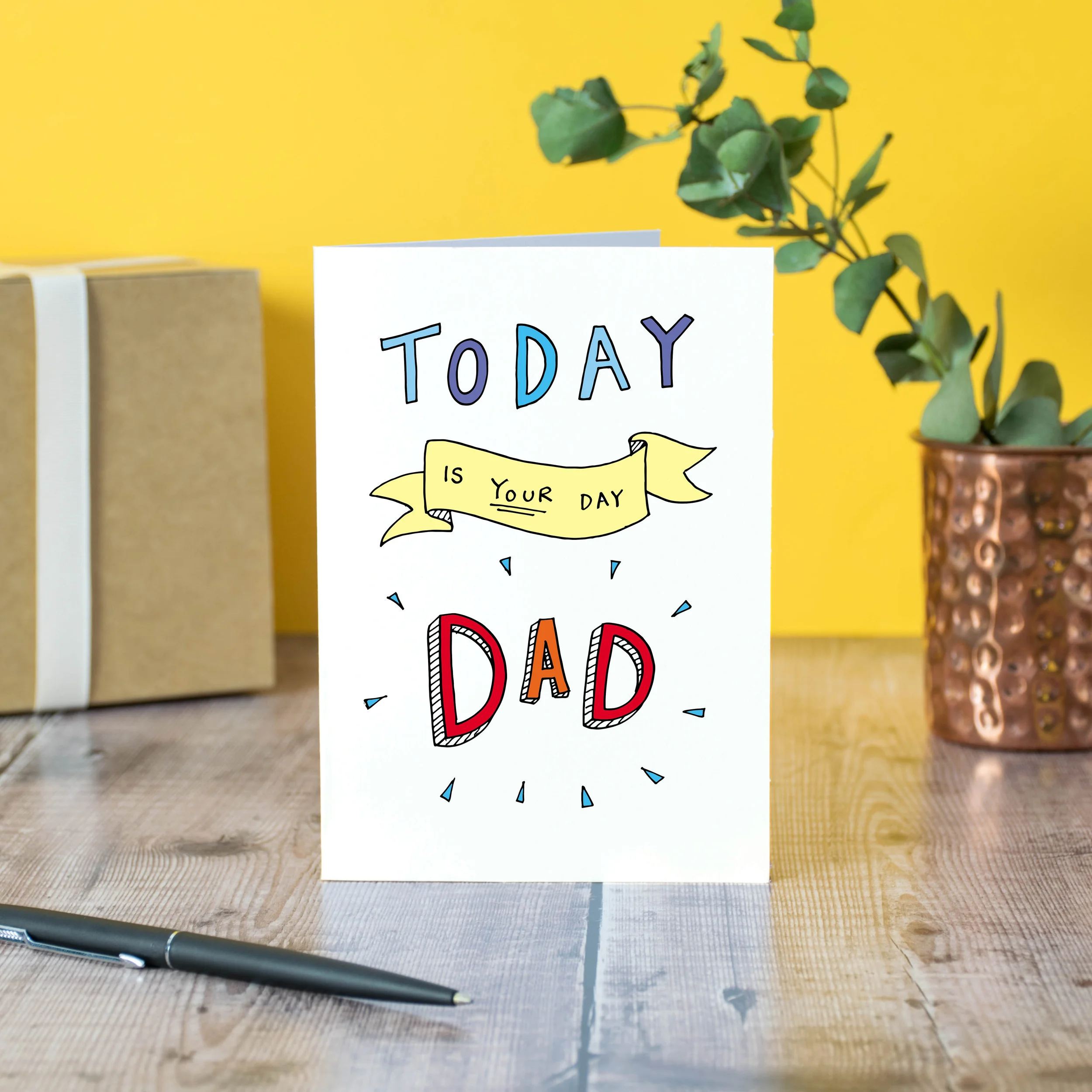 Today Is Your Day Dad