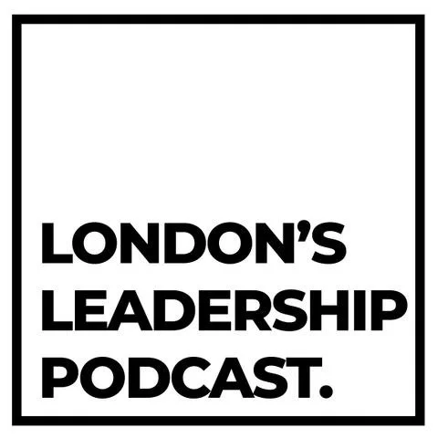 London's Leadership Podcast: S2 Ep 2: How to become more resilient