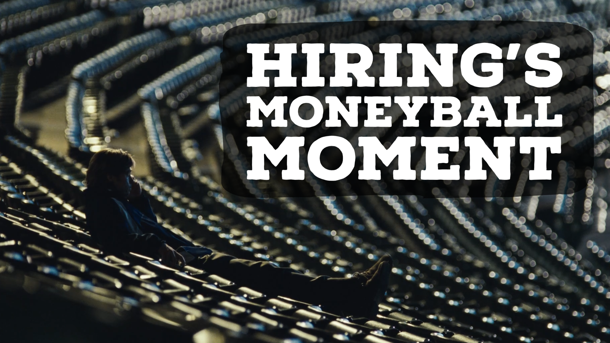 My Moneyball Framework for Hiring