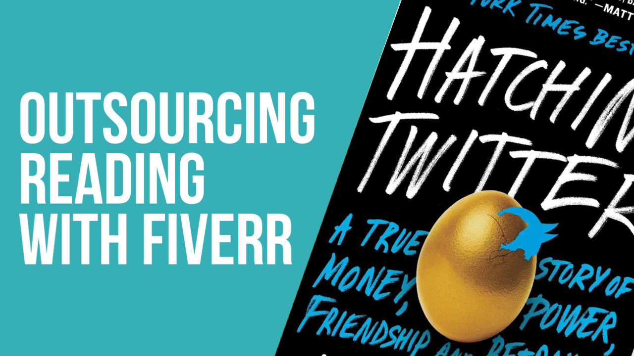 Outsourcing my reading to Fiverr