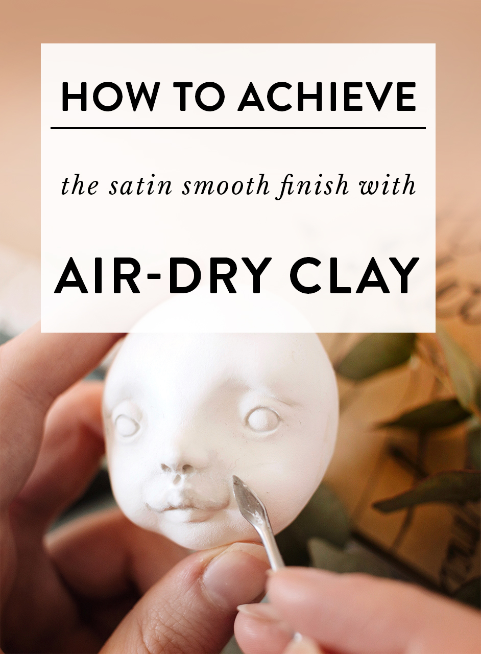 How to smooth the surface when sculpting with air-dry clays? — Adele Po.