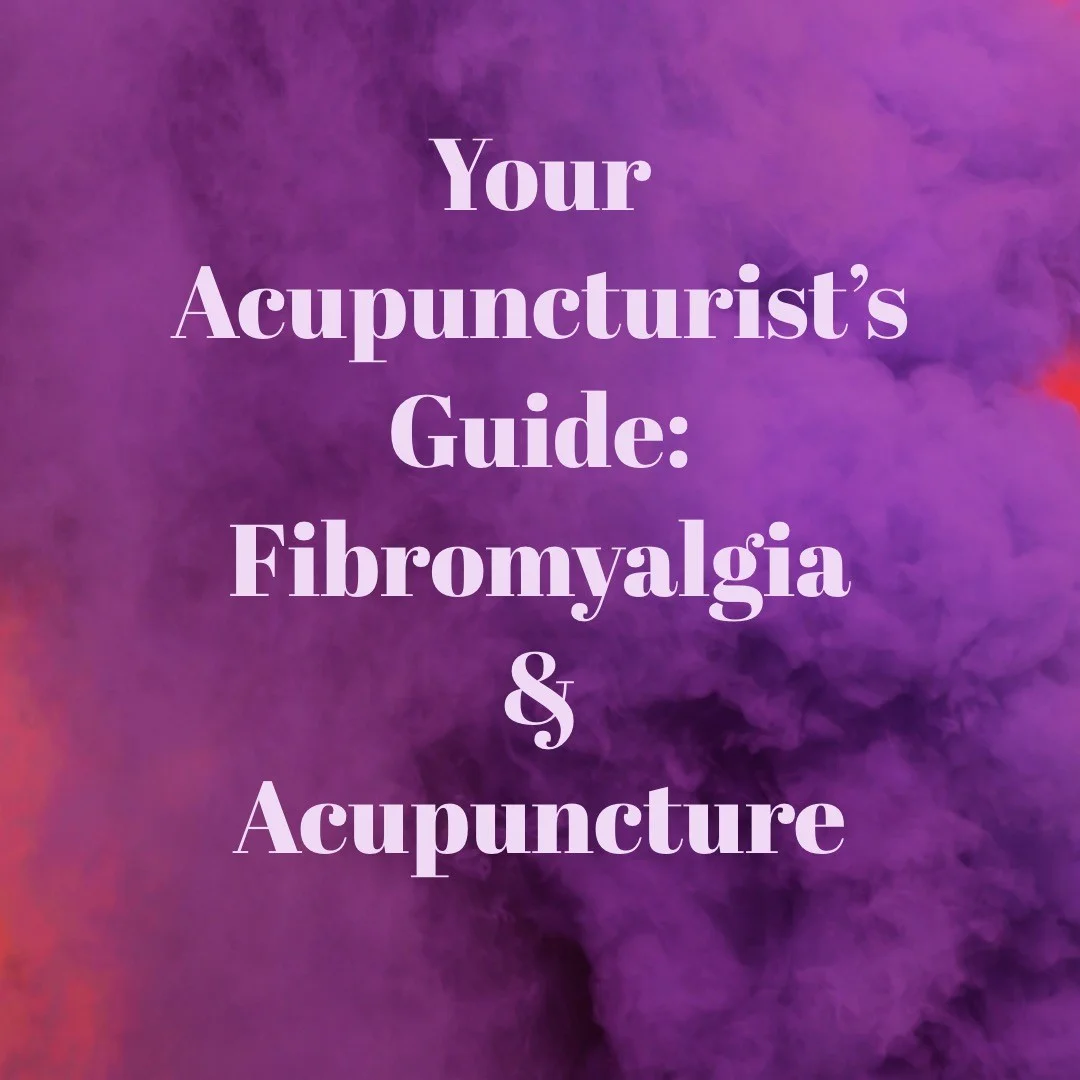Your Acupuncturist's Guide: Acupuncture for Fibromyalgia