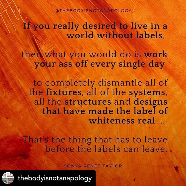 Posted @withregram &bull; @thebodyisnotanapology A note from @SonyaReneeTaylor on &quot;getting rid of labels&quot;... 💛 ⠀
.⠀
.⠀
[image description: quote by Sonya Renee Taylor in black against a textured orange background. The quote reads, &quot;If