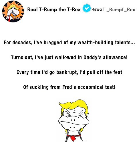 #tuesdaythoughts #fredtrump #taxscam #trumptaxscam #crazytown #dc #trumpmemes #politicalmemes #politicalcartoon #dinosaur #liarinchief #fakepresident #fakemillionaire #faker #daddysboy