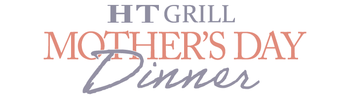 HT Grill Mother’s Day Dinner text in soft peach and gray tones on a light background, styled with elegant serif and script fonts.