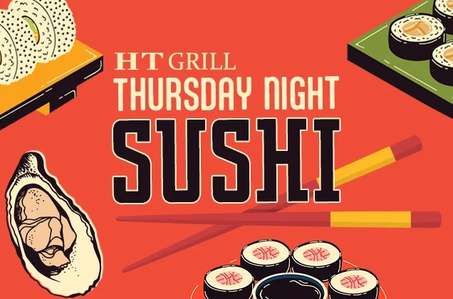 HT Grill Thursday Night Sushi graphic featuring bold red and black text, and chopsticks illustration, promoting weekly sushi specials.