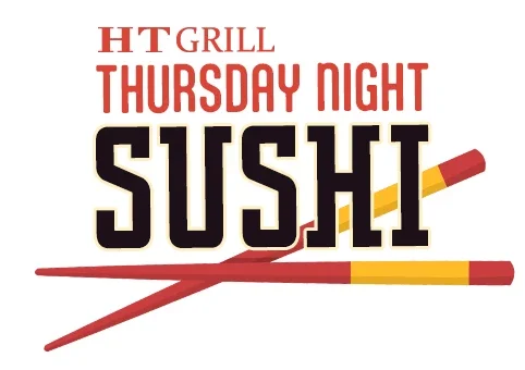 HT Grill Thursday Night Sushi graphic featuring bold red and black text, and chopsticks illustration, promoting weekly sushi specials.
