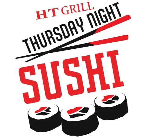 HT Grill Thursday Night Sushi graphic featuring bold red and black text, chopsticks, and sushi roll illustrations promoting weekly sushi specials.