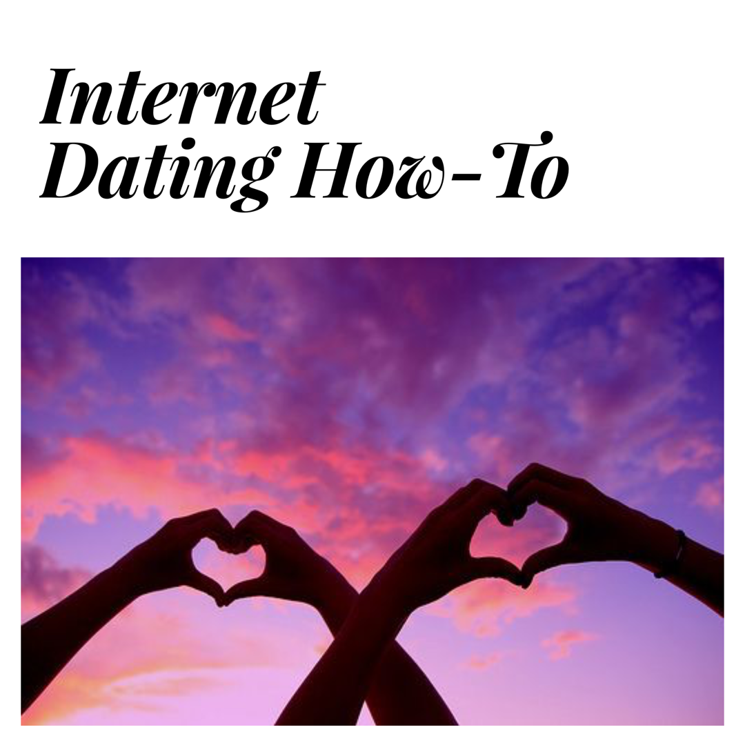 How-To Internet Date Efficiently