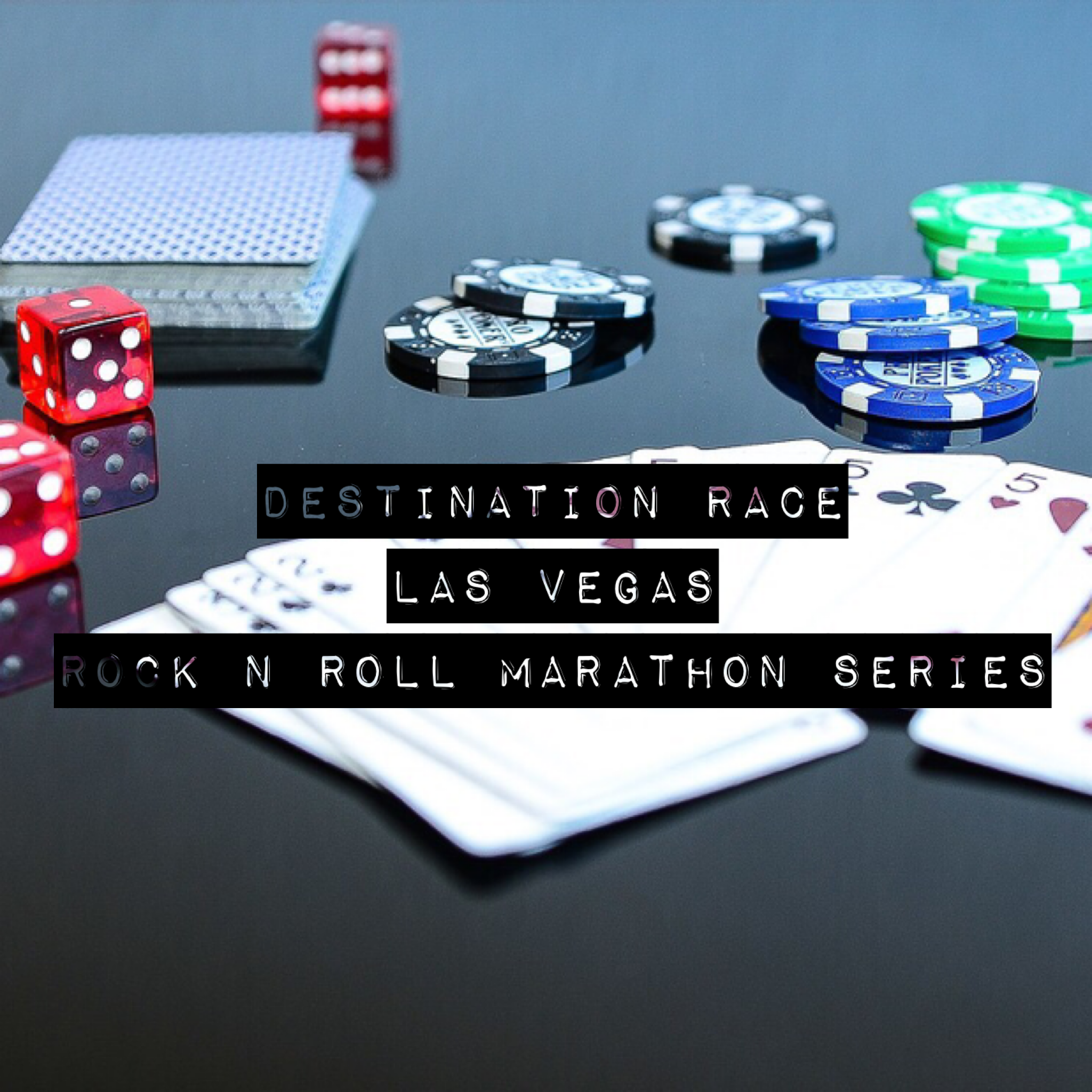 Destination Race - Las Vegas Rock ‘N’ Roll Marathon Series