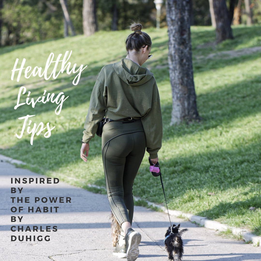  Healthy Living Tips Inspired The Power of Habit By Charles Duhigg