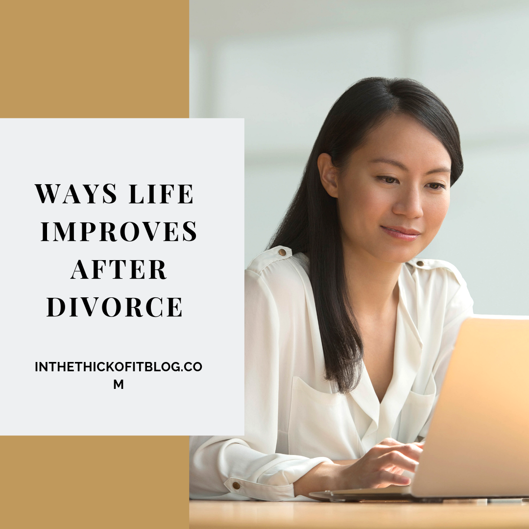 Ways Life Improves After Divorce 