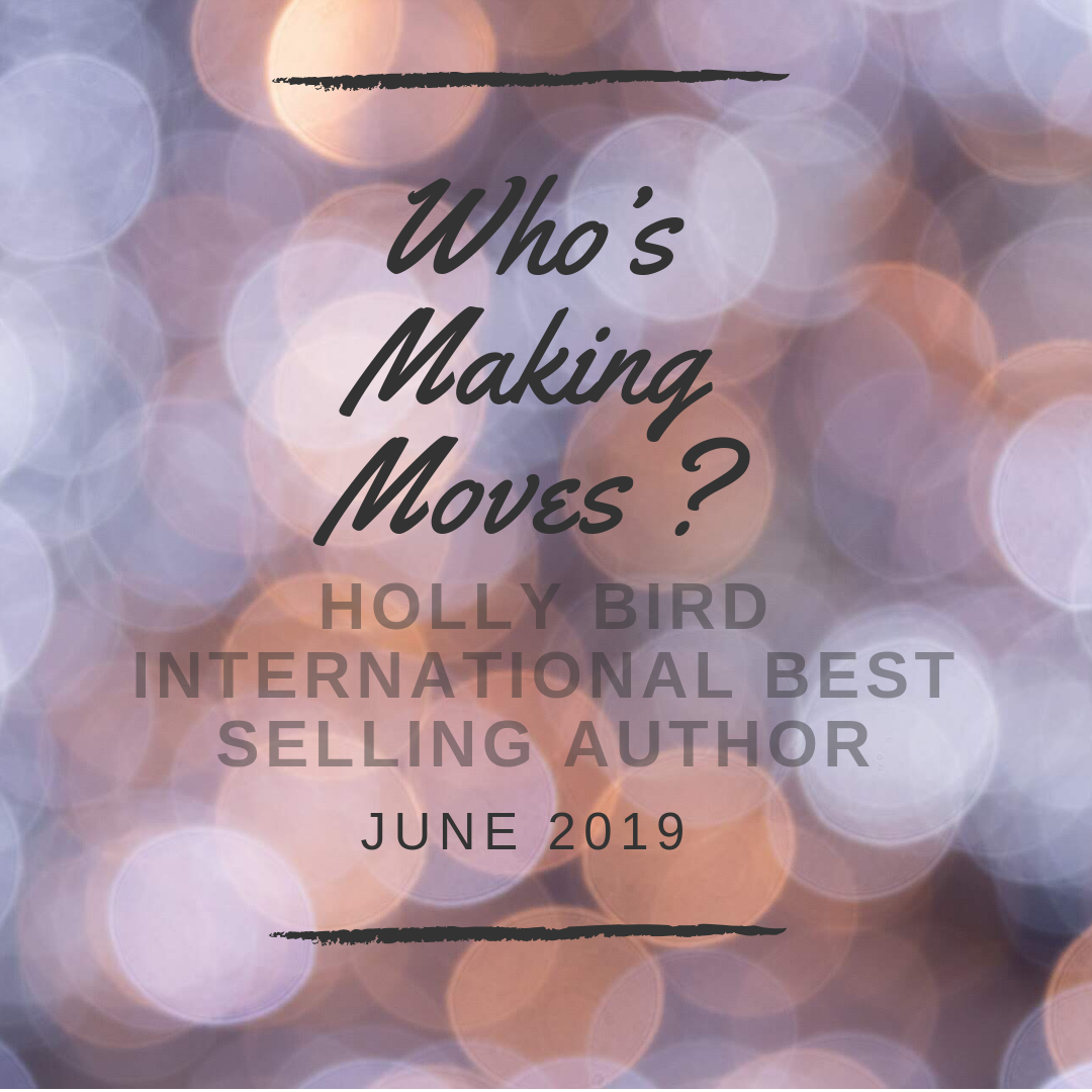 June 2019 | Who is Making Moves ?