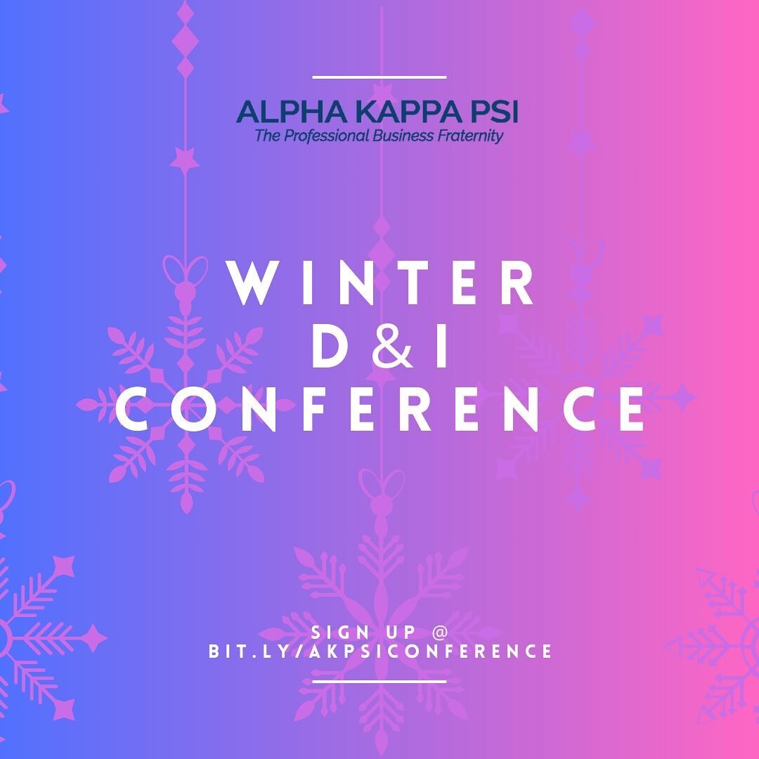 AKPsi is excited to announce our inaugural two-day Winter D&amp;I Conference.&nbsp; This event aims to share resources in business and help prepare undergraduate students, regardless of their affiliation with RSOs, for the Summer 2025 internship recr