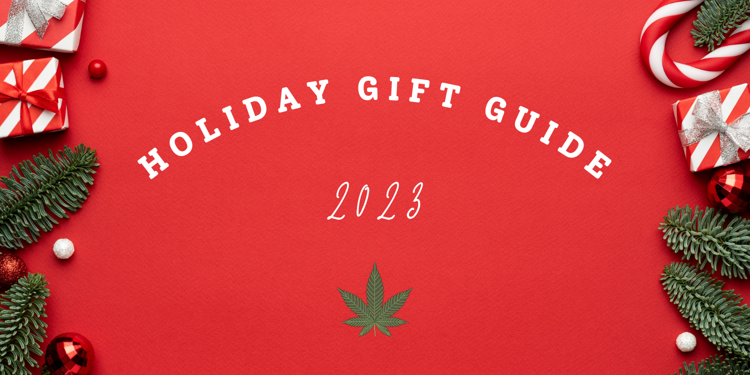 Cannabis Gift Guide - Holiday 2023