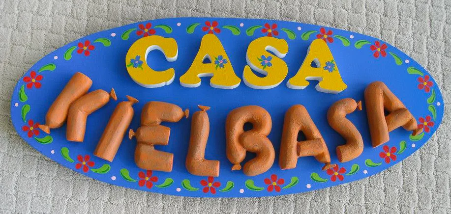 A sign Bob made for his brother, giving a nod to their Polish heritage
