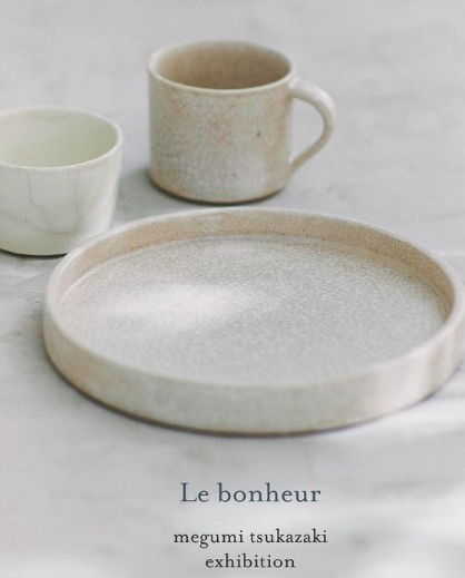 個展「Le bonheur -megumi tsukazaki exhibition-」