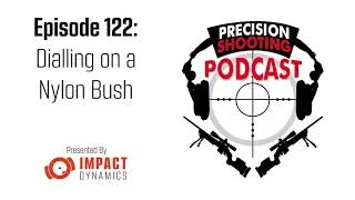 PSP Ep122: Dialling on a Nylon Bush