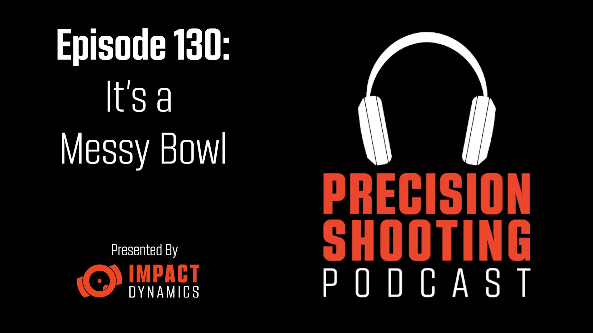 PSP Ep130: It's a Messy Bowl