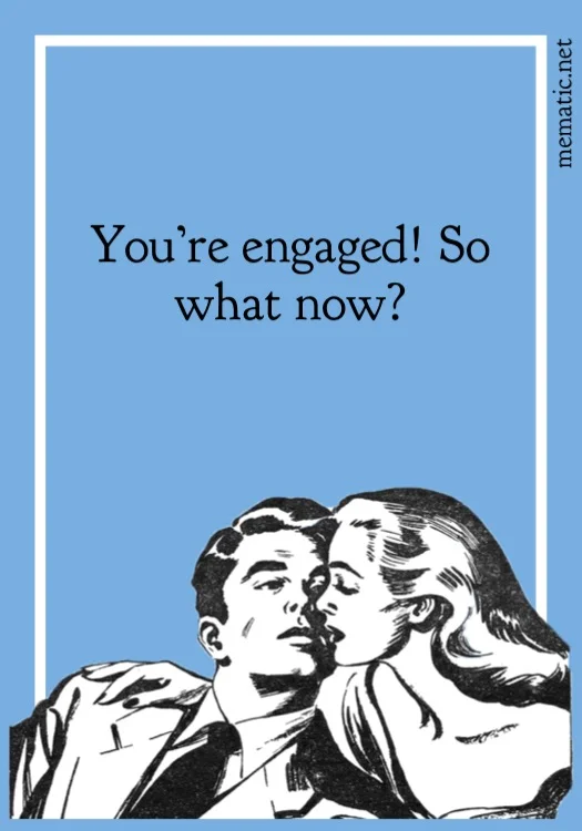 Congratulations - You're Engaged!  What now? 