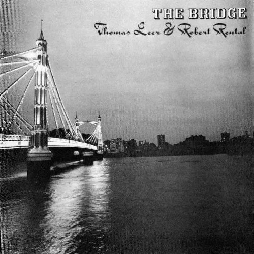 Thomas Leer and Robert Rental - 'From the Port to the Bridge' 