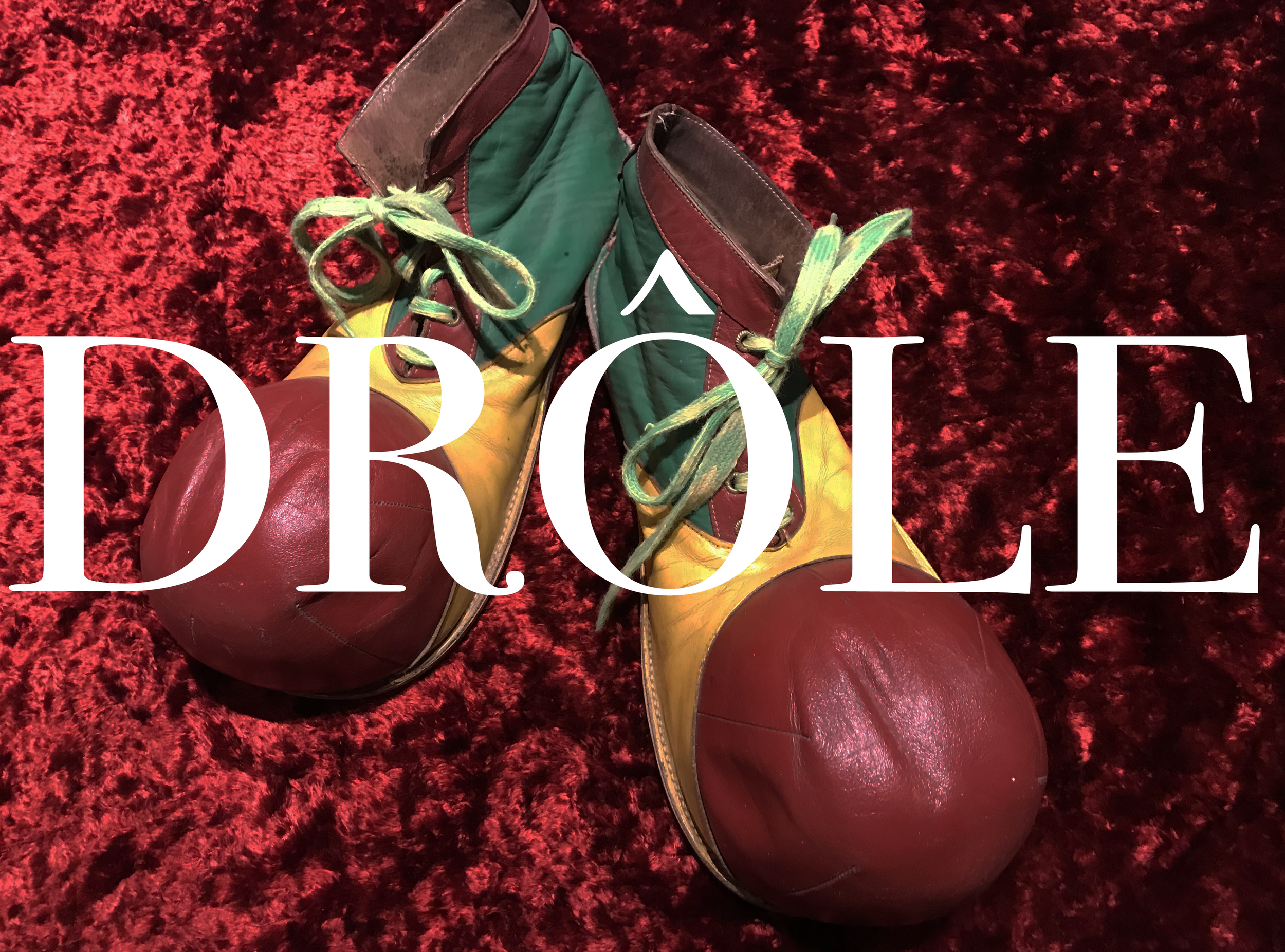DRÔLE: An Exhibition of Rare Clown Costume &amp; Ephemera