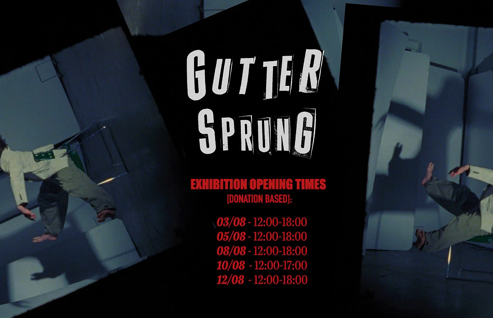 Gutter Sprung: Exhibition