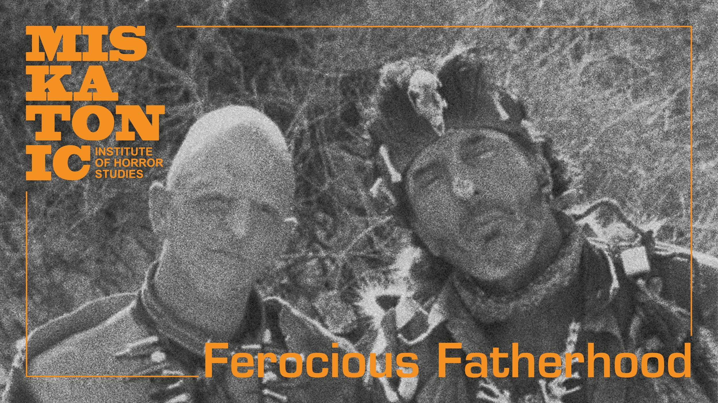 Miskatonic: Ferocious Fatherhood