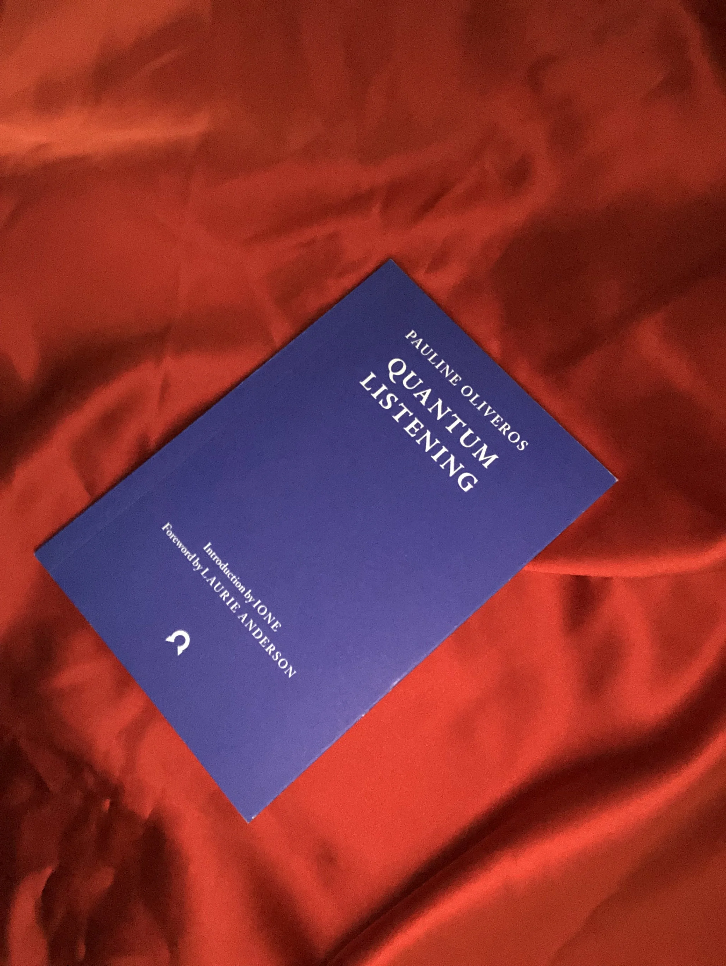 Pauline Oliveros: Quantum Listening