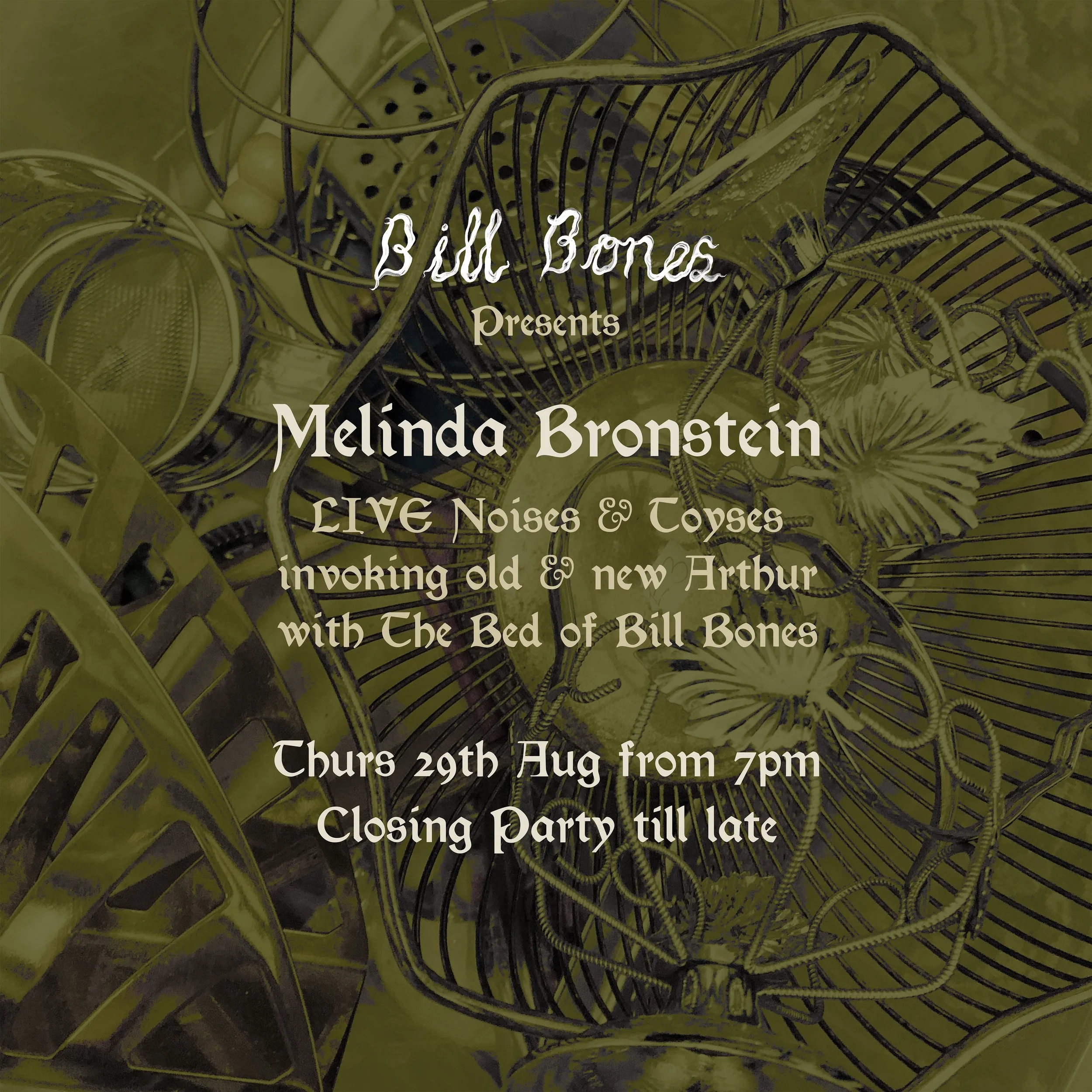 Bill Bones presents: Melinda Bronstein &amp; Closing Party