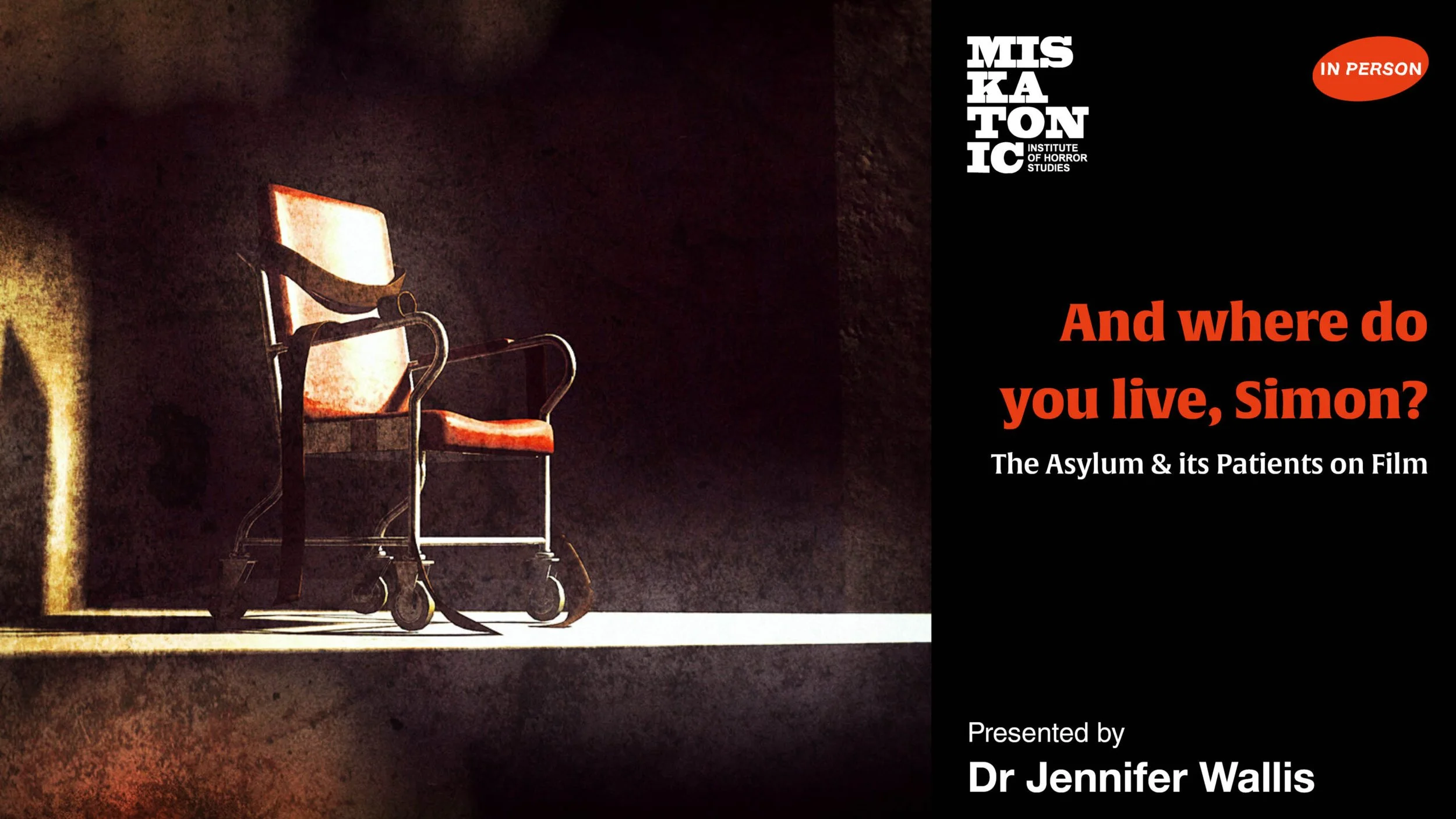 "And where do you live, Simon"? The Asylum and its Patients on Film
