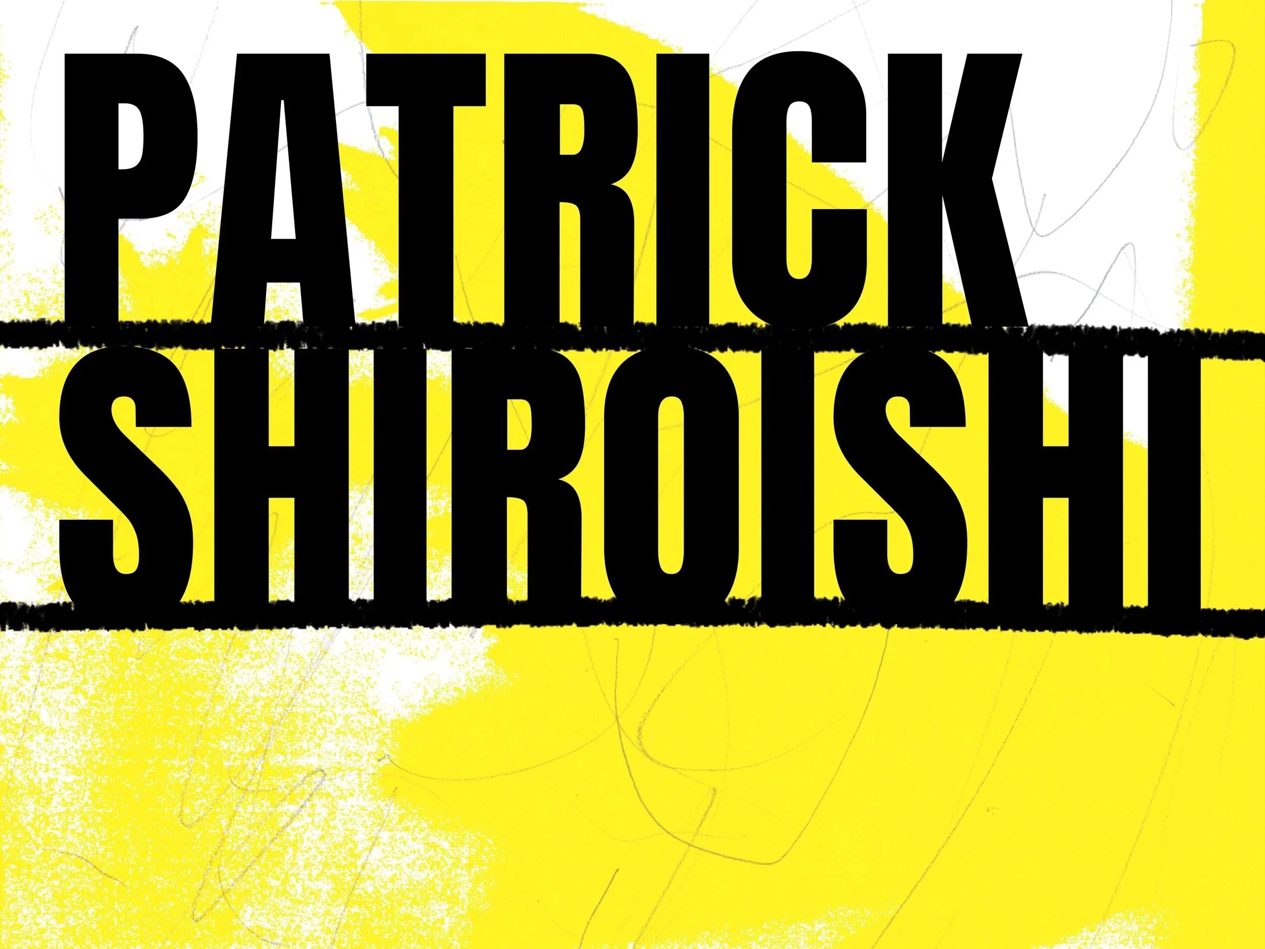 Patrick Shiroishi + Support (TBA) 