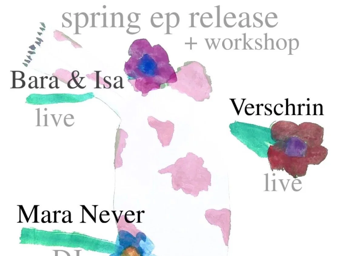 Bara & Isa: spring ep release + workshop