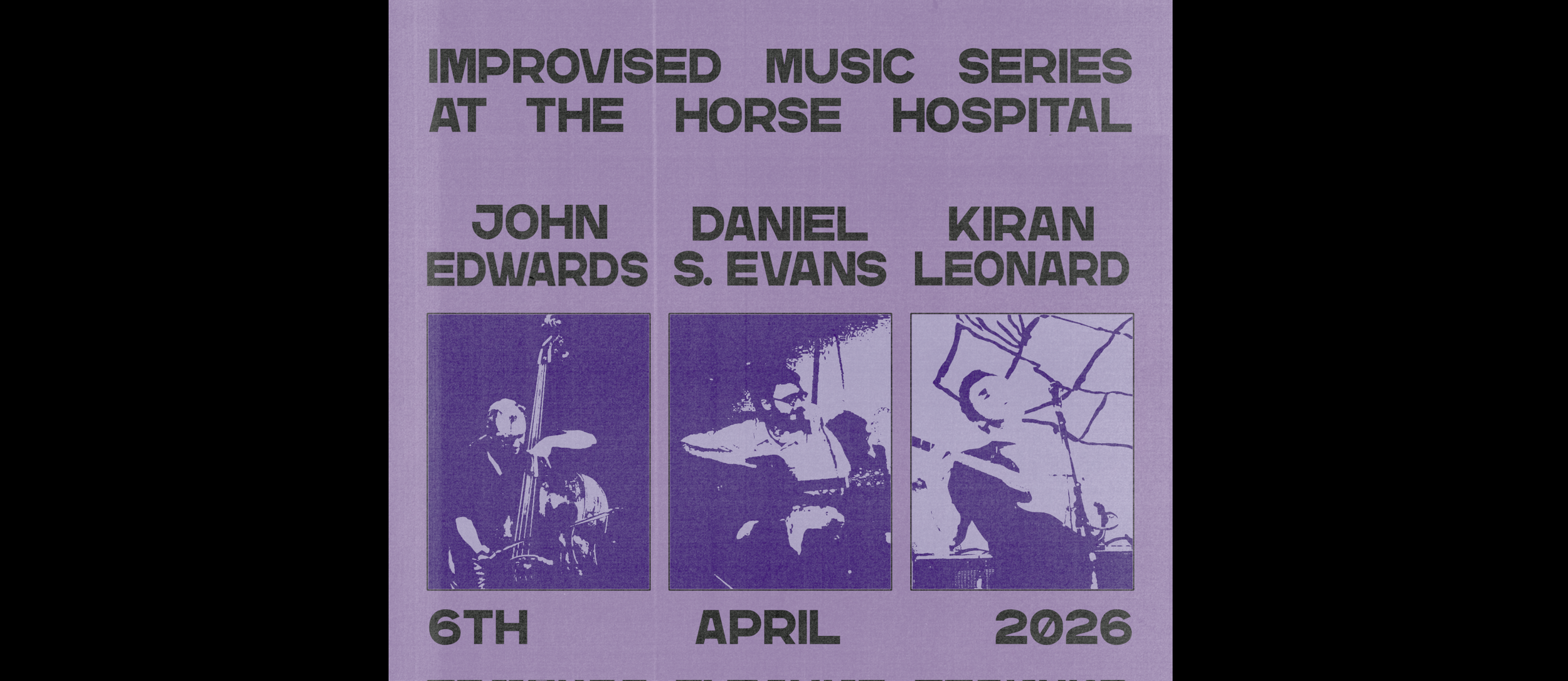 Monday 6th April: Un/stable: John Edwards / Daniel S. Evans / Kiran Leonard