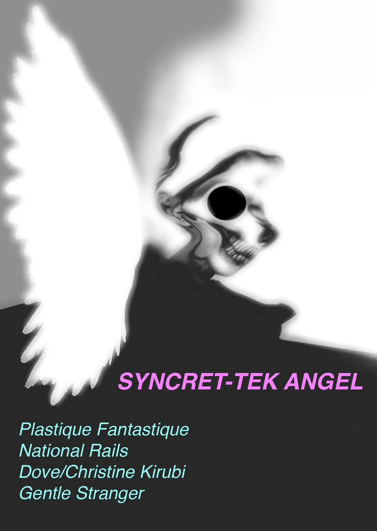 Disappearing Images (6.2): Plastique Fantastique: SYNCRET-TEK ANGEL. Featuring Gentle Stranger, dove / Christine Kirubi and National Rails