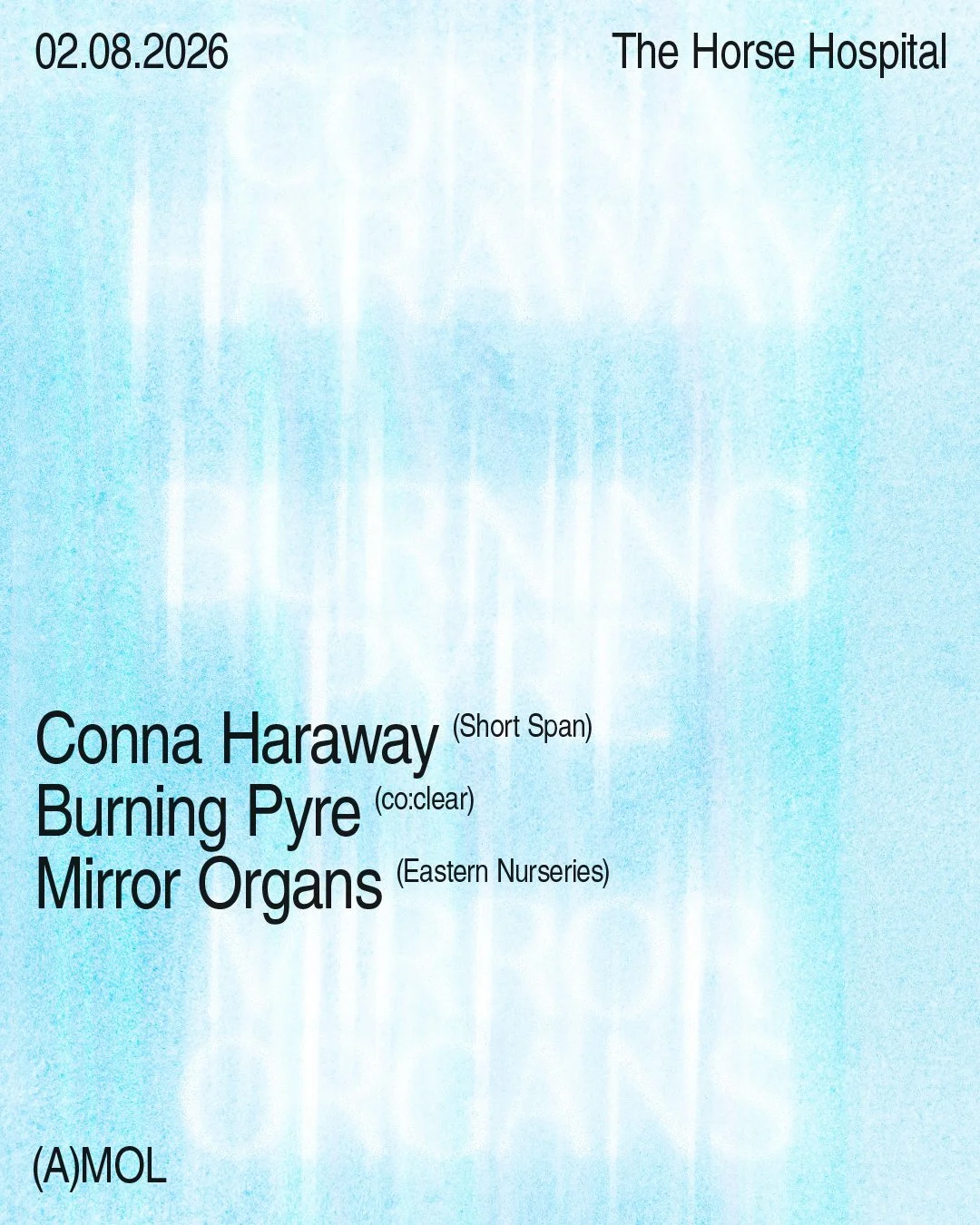 (A)MOL presents: Conna Haraway, Burning Pyre &amp; Mirror Organs
